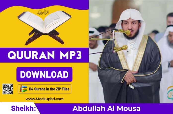 Abdullah Al Mousa Quran mp3 Download