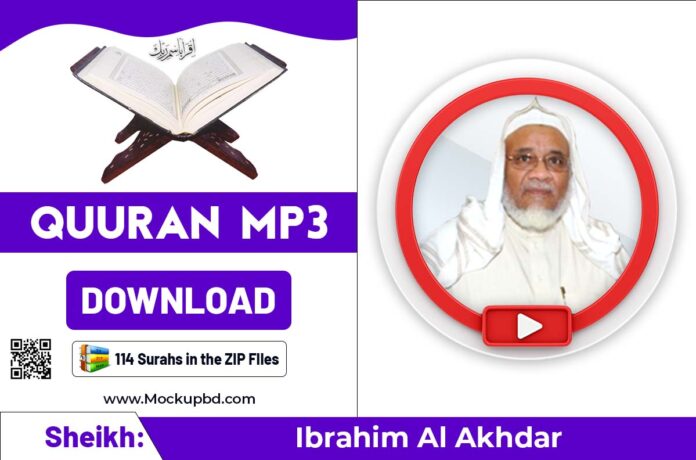 Ibrahim Al Akhdar Quran mp3 Free Download