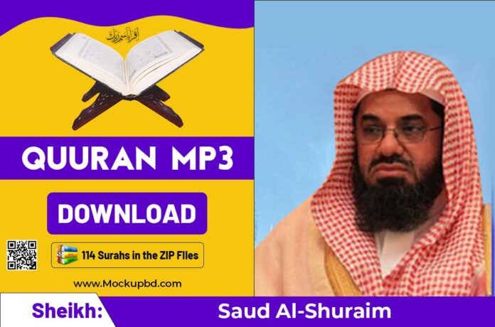 Saud Al-Shuraim Quran mp3 Free Download